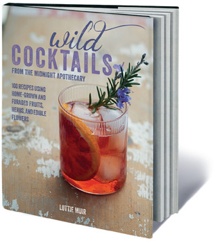 Wild Cocktails from the Midnight Apothecary by Lottie Muir (Cico Books, April 2015; $25)